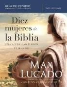 Max Lucado, Jenna Lucado Bishop - Diez mujeres de la Biblia