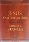 Charles Stanley, Charles F. Stanley, Charles F. Stanley (Personal) - Jesus, Our Perfect Hope
