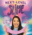Karina Garcia - Karina Garcia''s Next-Level Diy Slime