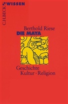 Berthold Riese - Die Maya
