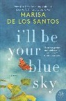 Marisa de los Santos, Marisa de Los Santos, Marisa de los Santos, Marisa De Los Santos - I'll Be Your Blue Sky