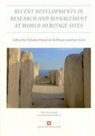 Melanie Pomeroy-Kellinger, Ian Scott, Melanie Pomeroy-Kellinger, Ian Scott - Recent Developments in the Research and Management at World Heritage Sites