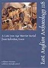 Paul R. Sealey - A Late Iron Age Warrior Burial from Kelvedon, Essex