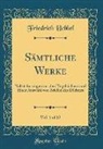 Friedrich Hebbel - Sämtliche Werke, Vol. 1 of 12