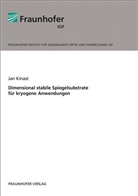 Jan Kinast, Jena Fraunhofer IOF - Dimensional stabile Spiegelsubstrate für kryogene Anwendungen.
