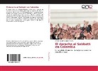 Cristian David Ocampo Macías - El derecho al Sabbath en Colombia