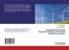 Senthamaraikannan P, Senthamaraikannan P., Muthu Nataraja S, Muthu Natarajan S, Senthi S, Senthil S... - Computational Fluid Dynamic Analysis of Vertical Axis Wind Turbine