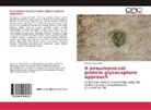 Alfonso Olaya Abril - A pneumococcal protein glycocapture approach
