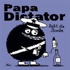 Michael Beyer, Mic - Papa Dictator liebt die Bombe