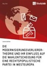 Lukas Demski - Die Modernisierungsverlierer-Theorie und ihr Einfluss auf die Wahlentscheidung für eine rechtspopulistische Partei in Westeuropa