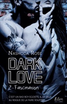 Nashoda Rose, Rose-n - Dark love. Vol. 2. Fascination