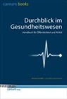 Bernhard Kunz, Roland Siegenthaler, Werner Widmer - Durchblick im Gesundheitswesen