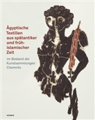 Katharin Metz, Katharina Metz, Bianca Tudor-Vinther - Ägyptische Textilien aus spätantiker und frühislamischer Zeit