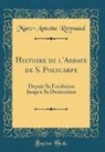 Marc-Antoine Reynaud - Histoire de l'Abbaye de S. Polycarpe