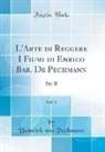 Heinrich Von Pechmann - L'Arte di Reggere I Fiumi di Enrico Bar. De Pechmann, Vol. 1