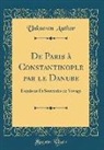 Unknown Author - De Paris à Constantinople par le Danube