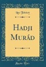 Leo Tolstoy - Hadji Murád (Classic Reprint)