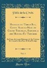 Pétis de la Croix, P'Tis de la Croix - Histoire de Timur-Bec, Connu Sous le Nom du Grand Tamerlan, Empereur des Mogols Et Tartares, Vol. 3