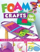 Editors of Design Originals, Various Contributors, Suzanne McNeill - Foam Crafts for Kids