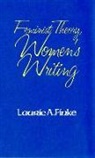 Laurie A. Finke - Feminist Theory, Women''s Writing