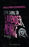 James Ley, James (Author) Ley - Love Song to Lavender Menace