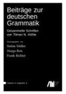 Tilman Höhle, Stefan Müller, Marga Reis, Fran Richter, Frank Richter - Beiträge zur deutschen Grammatik: Gesammelte Schriften von Tilman N. Höhle