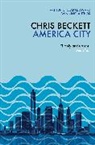 Chris Beckett, Chris (Author) Beckett - America City
