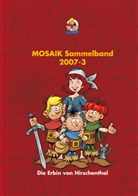 Mosaik Team, Mosaik Team, Klaus D. Schleiter - MOSAIK Sammelband  - Die Erbin von Hirschenthal
