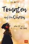 Jill Dolisy - Tomaten auf den Ohren