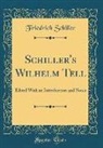 Friedrich Schiller - Schiller's Wilhelm Tell