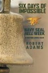 Robert Adams - Six Days of Impossible