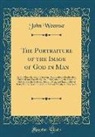 John Weemse - The Portraiture of the Image of God in Man