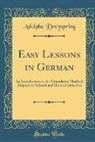 Adolphe Dreyspring - Easy Lessons in German