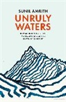Sunil Amrith - Unruly Waters