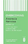 Christopher Freeman, Dr Christopher Freeman, Patricia Graham, Graham Patricia - Overcoming Anorexia Nervosa 2nd Edition