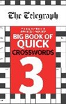 Telegraph Media Group, Telegraph Media Group Ltd, The Telegraph Media Group - The Telegraph Big Book of Quick Crosswords 3