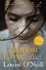 Louise O'Neill, Louise Anne O'Neill, O'Neill Louise - Almost Love