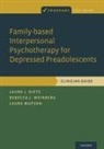Laura J Dietz, Laura J. Dietz, Laura J. (Assistant Professor of Psychology Dietz, Laura Mufson, Rebecca B Weinberg, Rebecca B. Weinberg - Family-Based Interpersonal Psychotherapy for Depressed Preadolescents