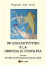 Piergiorgio Ferioli - Un sessantottino e la breccia di Porta Pia