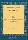 Henriette Davidis - Die Deutsch-Amerikanische Hausfrau (Classic Reprint)