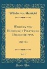 Wilhelm von Humboldt - Wilhelm von Humboldts Politische Denkschriften, Vol. 2