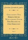 Christian Friedrich Sattler - Geschichte Des Herzogthums Würtenberg Unter Der Regierung Der Herzogen, Vol. 8 (Classic Reprint)