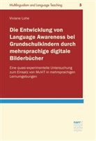 Viviane Lohe - Die Entwicklung von Language Awareness bei Grundschulkindern durch mehrsprachige digitale Bilderbücher
