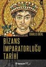 Charles Diehl - Bizans Imparatorlugu Tarihi