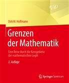 Dirk W Hoffmann, Dirk W (Prof. Dr.) Hoffmann, Dirk W. Hoffmann - Grenzen der Mathematik