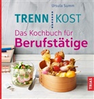 Ursula Summ - Trennkost. Das Kochbuch für Berufstätige