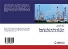 Ajay Vikra Ahirwar, Ajay Vikram Ahirwar, Manoranjan Manoj, Manoranjan K. Manoj, Dhar Pal, Dharm Pal - Reactive Extraction of Citric Acid: Equilibrium & Kinetics