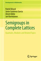 Patri Eklund, Patrik Eklund, Javier Gutie rrez Garci a, Javie Gutie´rrez Garci´a, Javier Gutie´rrez Garci´a, Javier Gutie¿rrez Garci¿a... - Semigroups in Complete Lattices