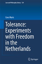 Cees Maris - Tolerance : Experiments with Freedom in the Netherlands