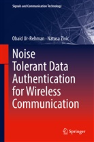 Obai Ur-Rehman, Obaid Ur-Rehman, Natasa Zivic - Noise Tolerant Data Authentication for Wireless Communication